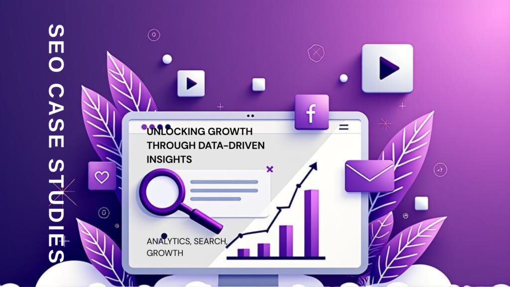 SEO case study showcasing organic traffic growth and improved Google rankings